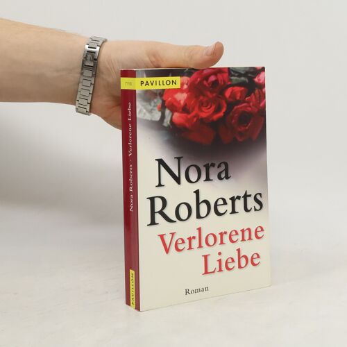 Verlorene Liebe | Nora Roberts