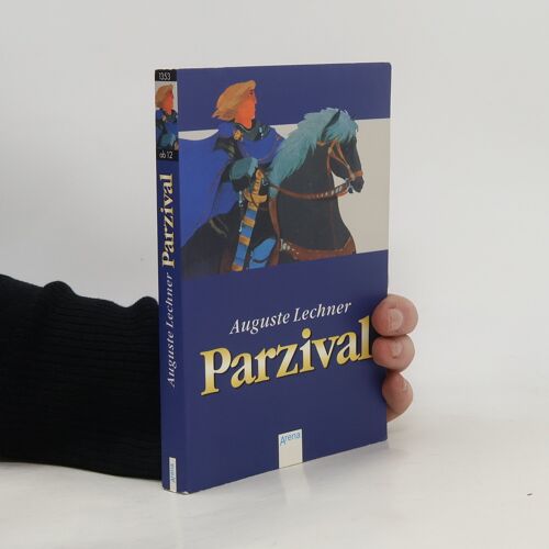 Parzival | Auguste Lechner