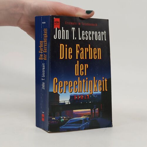 Die Farben Der Gerechtigkeit | John T. Lescroart