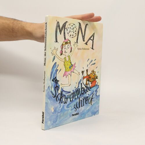 Mona, Der Schwimmbadschreck | Sonia Holleyman