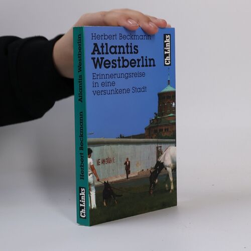 Atlantis Westberlin | Herbert Beckmann