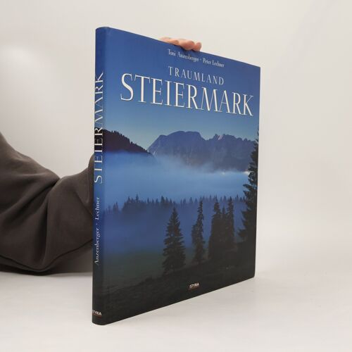 Traumland Steiermark | Toni Anzenberger