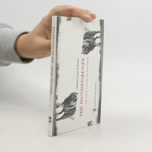 Die Hundegrenze | Marie Luise Scherer