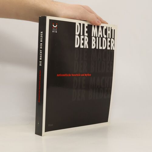 Die Macht Der Bilder : Antisemitische Vorurteile Und Mythen | Elisabeth Boeckl Klamper