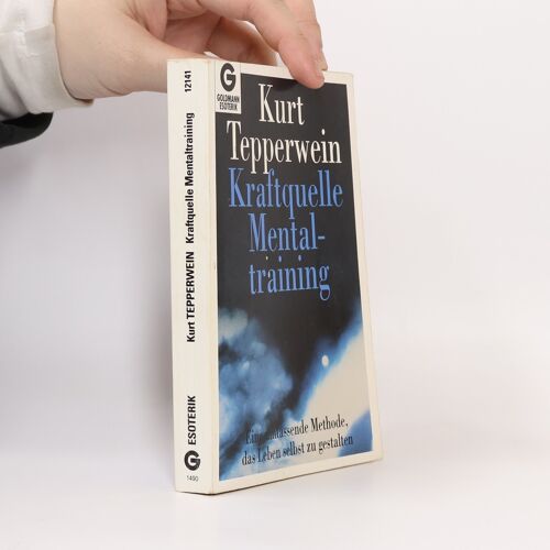 Kraftquelle Mentaltraining | Kurt Tepperwein