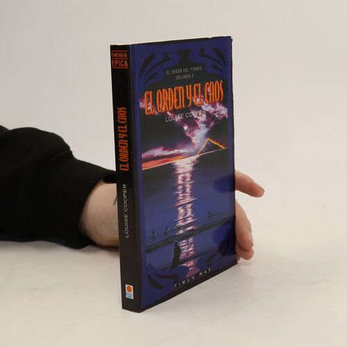 El Señor Del Tiempo 3. El Orden Y El Caos | Louise Cooper
