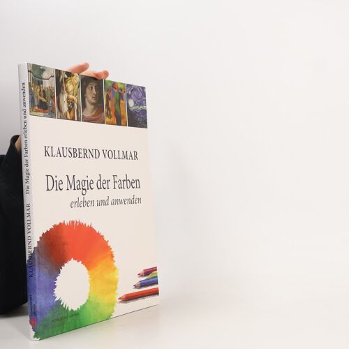 Die Magie Der Farben | Klausbernd Vollmar