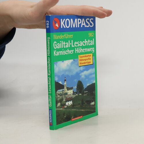 Wanderführer 982. Gailtal. Lesachtal. Karnischer Höhenweg | Andreas Burgstaller