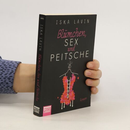 Lavin, I: Blümchen, Sex Und Peitsche