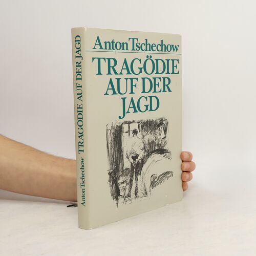 Tragodie Auf Der Jagd | Anton Pavlovic Cechov