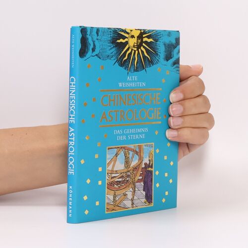 Chinesische Astrologie. Das Geheimnis Der Sterne. | Chung Li