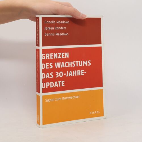 Grenzen Des Wachstums, Das 30-Jahre-Update | Donella H. Meadows