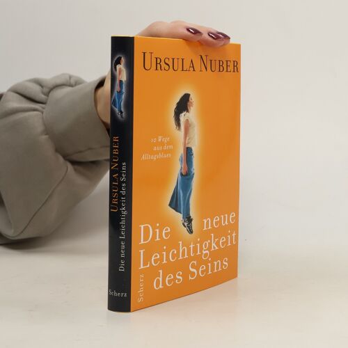 Die Neue Leichtigkeit Des Seins | Ursula Nuber