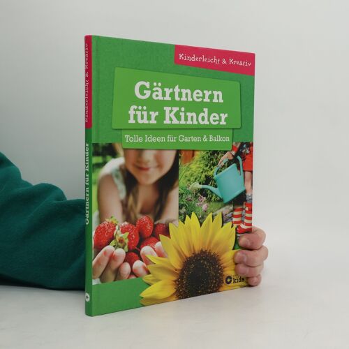 Gärtnern Für Kinder - Tolle Ideen Für Garten & Balkon