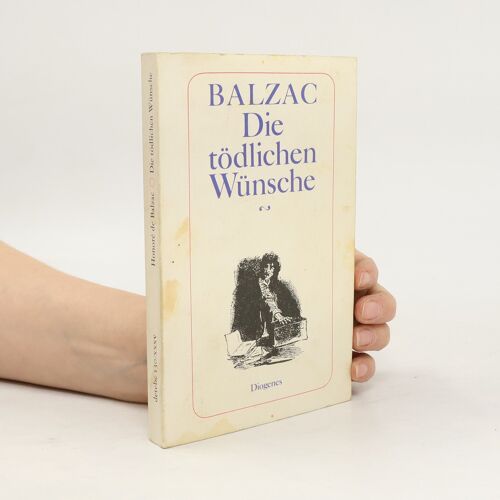 Die Todlichen Wunsche | Honore De Balzac