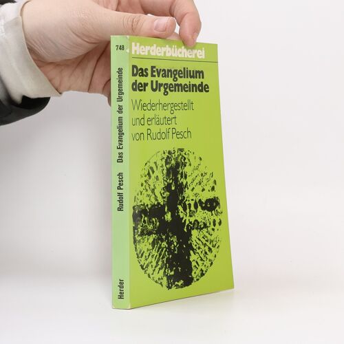 Das Evangelium Der Urgemeinde | Rudolf Pesch