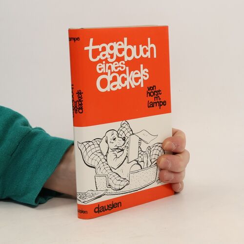Tagebuch Eines Dackels. Eine Satirische Geschichte