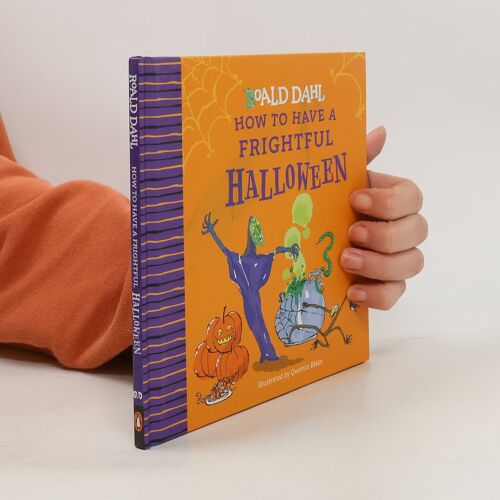 Roald Dahl: How To Have A Frightful Halloween