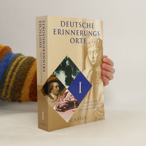 Deutsche Erinnerungsorte I