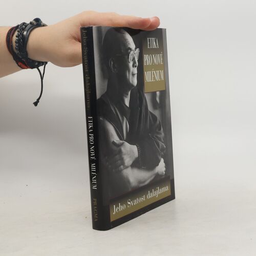 Etika Pro Nové Milénium | Jeho Svatost Dalajlama Xiv.