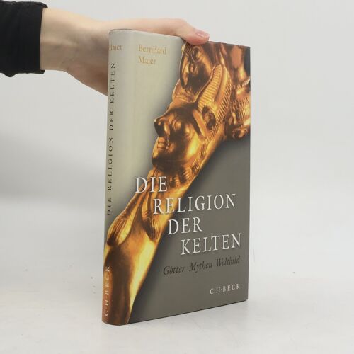 Die Religion Der Kelten | Bernhard Maier