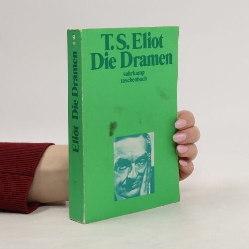 Die Dramen | T. S. Eliot