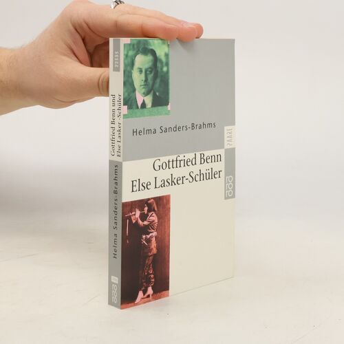 Gottfried Benn Und Else Lasker-Schuler | Helma Sanders-Brahms