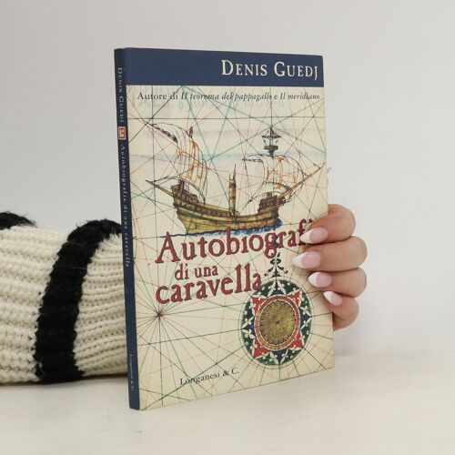 Guedj, D: Autobiografia Di Una Caravella