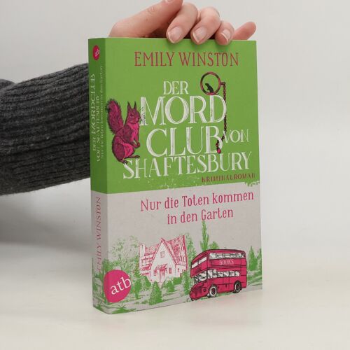 Der Mordclub Von Shaftesbury - Nur Die Toten Kommen In Den Garten