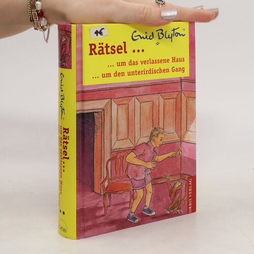 Rätsel... Um Das Verlassene Haus... Um Den Unterirdischen Gang | Enid Blyton