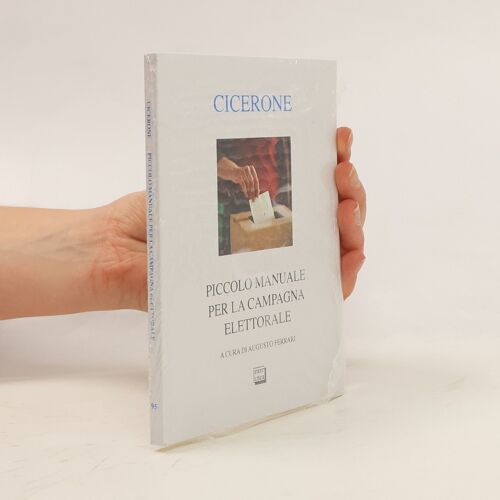 Cicerone: Piccolo Manuale Per La Campagna Elettorale | Quinto Tullio Cicerone