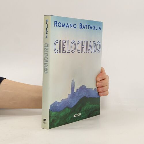 Varia Narrativa Italiana: Cielochiaro | Romano Battaglia
