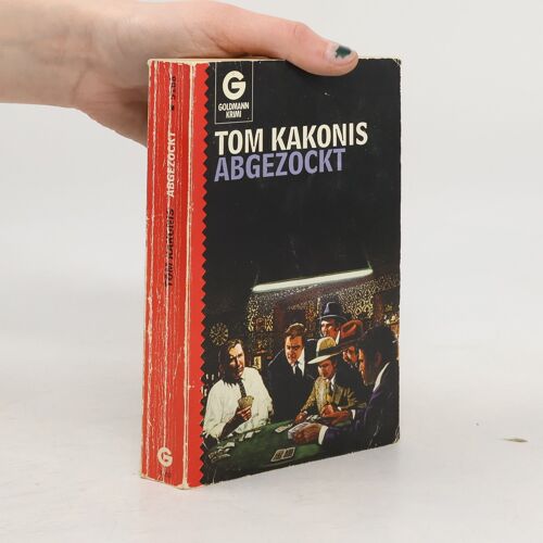 Abgezockt | Tom Kakonis