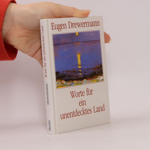 Worte Für Ein Unentdecktes Land | Eugen Drewermann