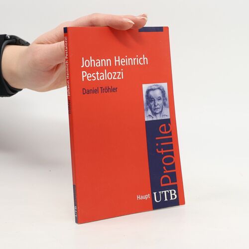 Uni-Taschenbücher: Johann Heinrich Pestalozzi - Utb S (Small-Format) | Daniel Tröhler