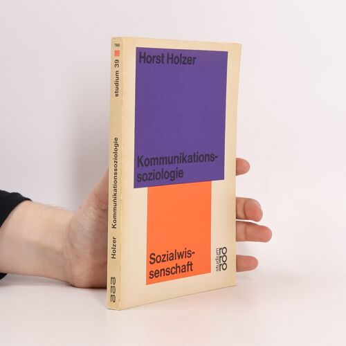 Kommunikationssoziologie | Horst Holzer