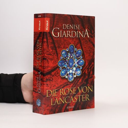 Die Rose Von Lancaster | Denise Giardina