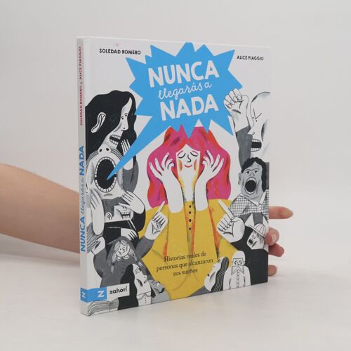 Nunca Llegarás A Nada | Soledad Romero