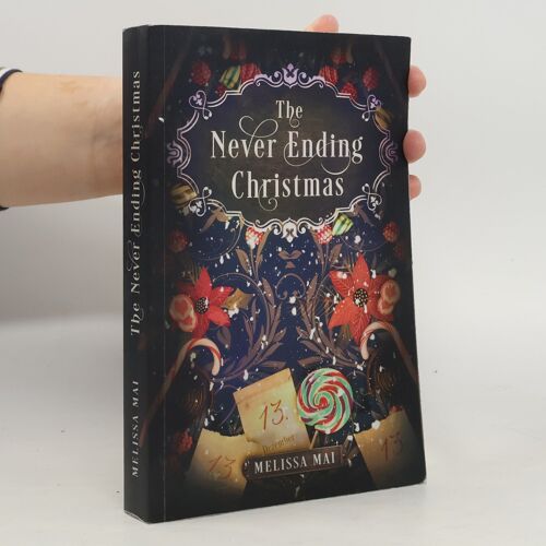 The Never Ending Christmas: New Adult Romantasy | Melissa Mai