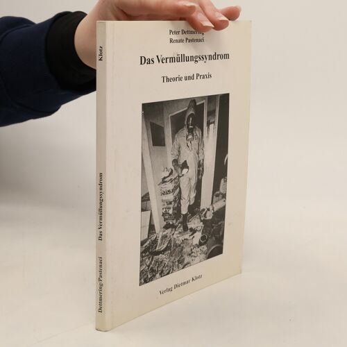 Das Vermüllungssyndrom | Peter Dettmering