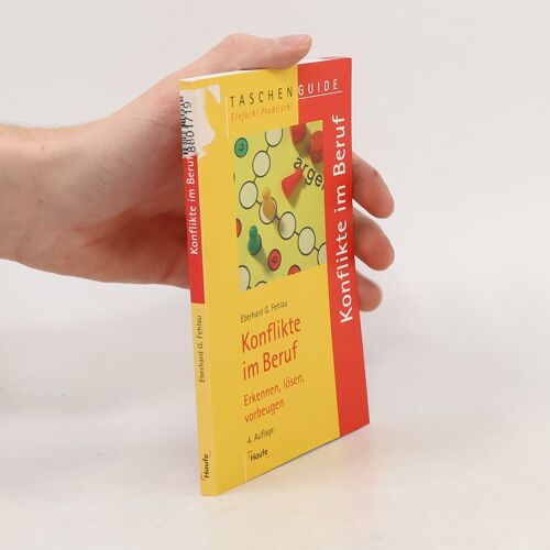 Konflikte Im Beruf | Eberhard G. Fehlau