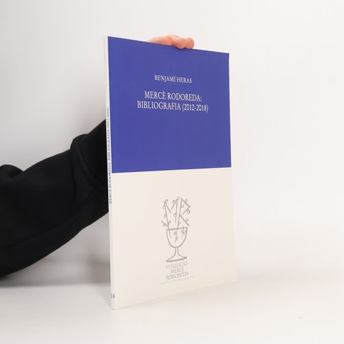 Mercè Rodoreda : Bibliografia (2012-2018) | Benjamí Heras Pino
