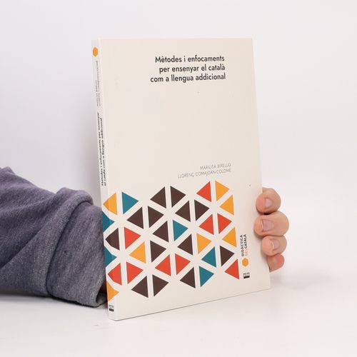 Didàctica Del Català - 1: Mètodes I Enfocaments Per Ensenyar El Català Com A Llengua Addicional | Marilisa Birello