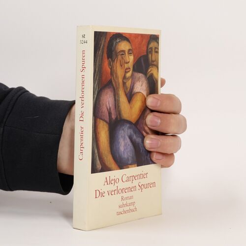 Die Verlorenen Spuren | Alejo Carpentier