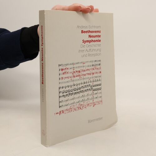 Kasseler Schriften Zur Musik: Beethovens Neunte Symphonie | Andreas Eichhorn