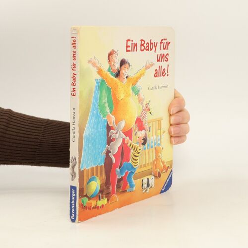 Ein Baby Fur Uns Alle! | Gunilla Hansson