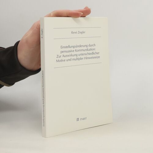 Ziegler, R: Einstellungsänderung Durch Persuasive Kommunikat