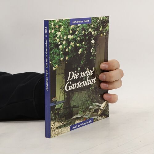 Die Neue Gartenlust | Johannes Roth