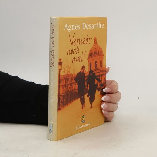 Verliebt Noch Mal! | Agnes Desarthe