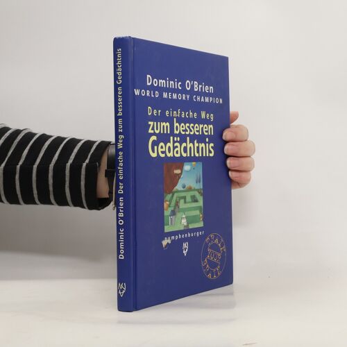 Der Einfache Weg Zum Besseren Gedächtnis | Dominic O. Brien